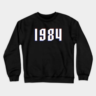 1984 Crewneck Sweatshirt